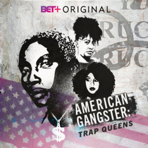 American Gangster: Trap Queens — Season 1